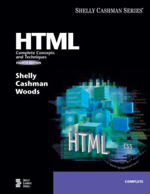 HTML: Complete Concepts and Techniques, Fourth Edition (Available Titles...