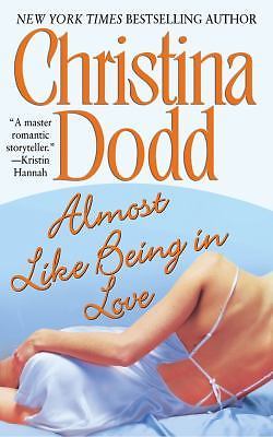 Almost Like Being in Love (Lost Texas Hearts, Book 2) by Dodd, Christina, Good B