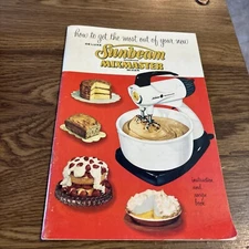 How to Get the Most out of your NEW De Luxe Sunbeam Mixmaster 1957 Instructions