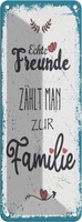 Blechschild 27X10 Cm Echte Freunde ZäHlt Man Zur Familie Spruch Zitat Deko Gesch