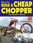 How To Build a Cheap Chopper, Remus, Timothy, 9781929133178