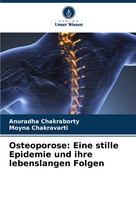 Anuradha Chakraborty (U. A.) | Osteoporose: Eine Stille Epidemie Und Ihre...