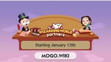 Monopoly Partner Event Go    Wizarding World Partner   6 Hours Max full carry 80k
