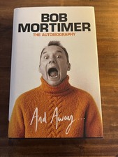 And Away...  Bob Mortimer Autobiography