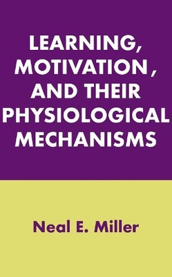 Learning, Motivation, and Their Physiological Mechanisms - 9780202361437