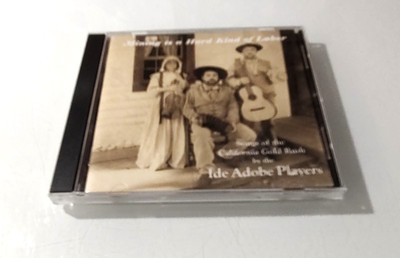 Songs Of The California Gold Rush By The Ide Adobe Players Music CD