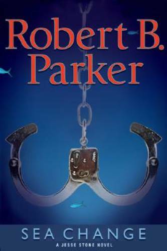 Sea Change (Jesse Stone Novels) - Hardcover By Parker, Robert B. - GOOD
