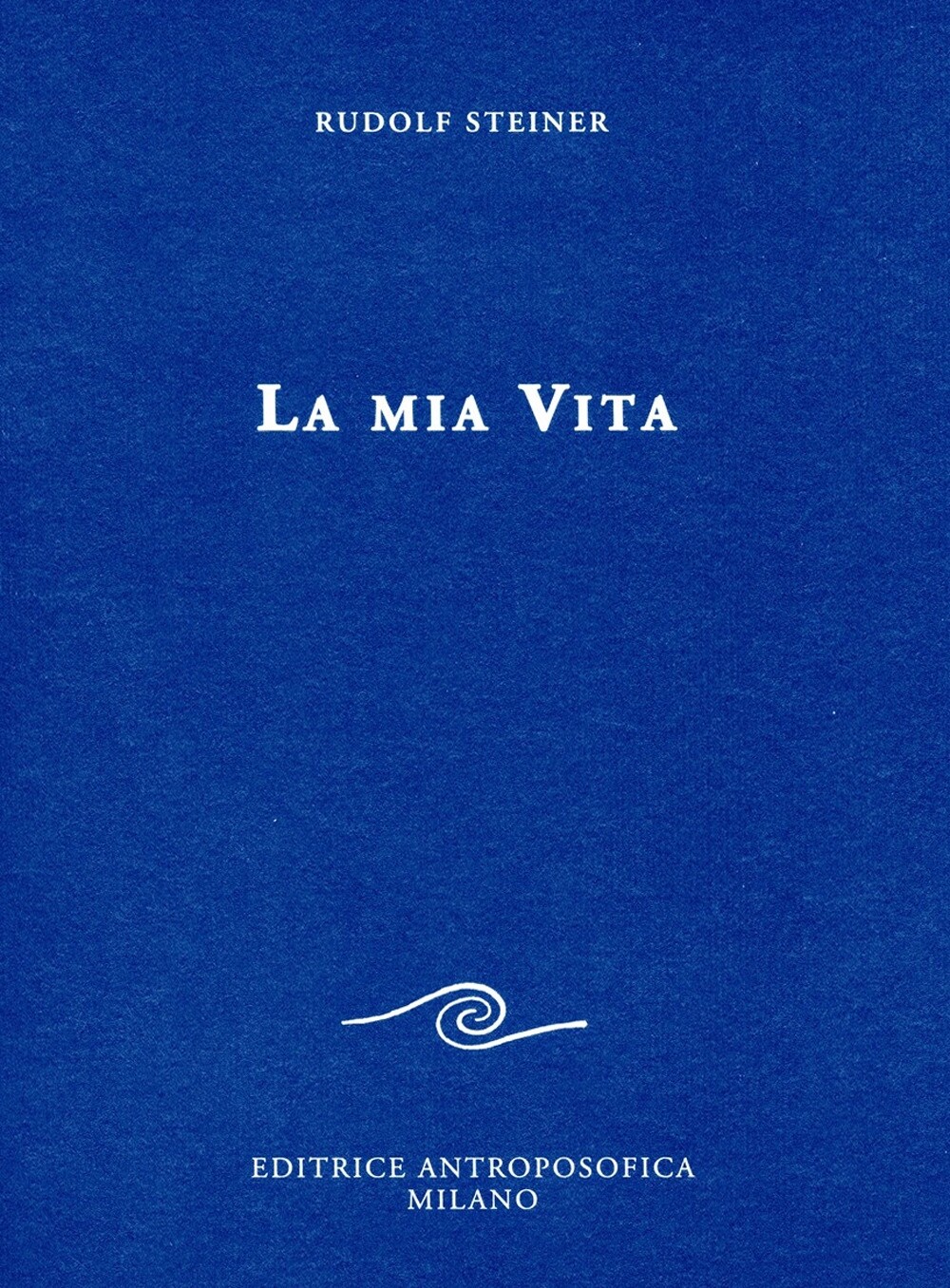 Libri Rudolf Steiner - La Mia Vita