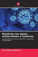 Ciro Andraca SáNchez | BactéRias Nas áGuas SubterrâNeas E Costeiras | Buch