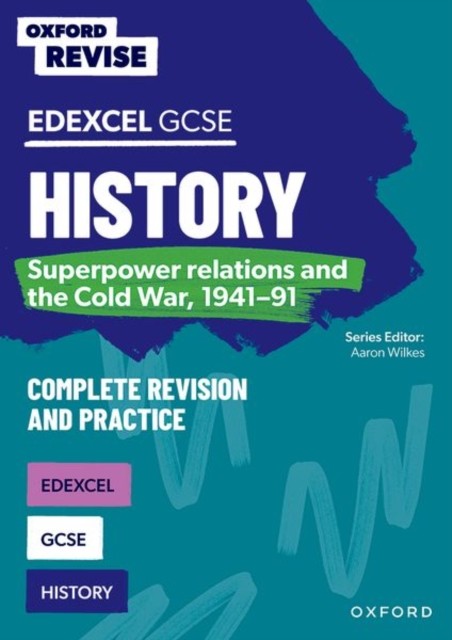 Oxford Revise: GCSE Edexcel History: Superpower relations and the Cold War,