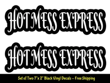 Hot Mess Express Two 7" Black Vinyl Decals Car Truck Window Mirror