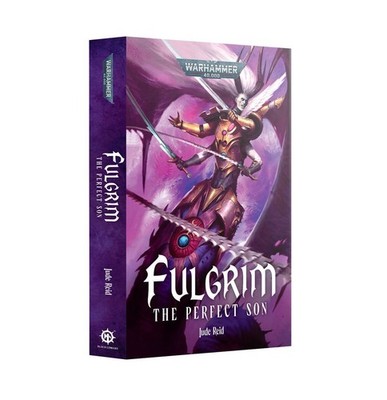 Fulgrim   The Perfect Son (Paperback)
