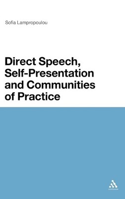 Direct Speech, Self-presentation and Communities of Practice - 9781441123848