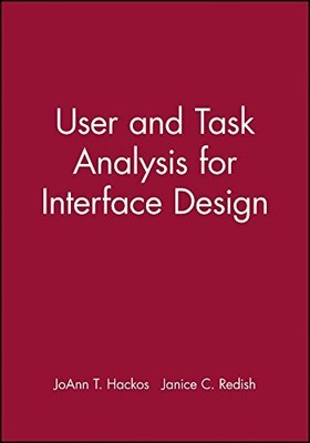 User and Task Analysis for Interface Design (Wiley computer publ