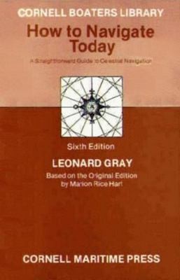 How to Navigate Today by Gray, Leonard