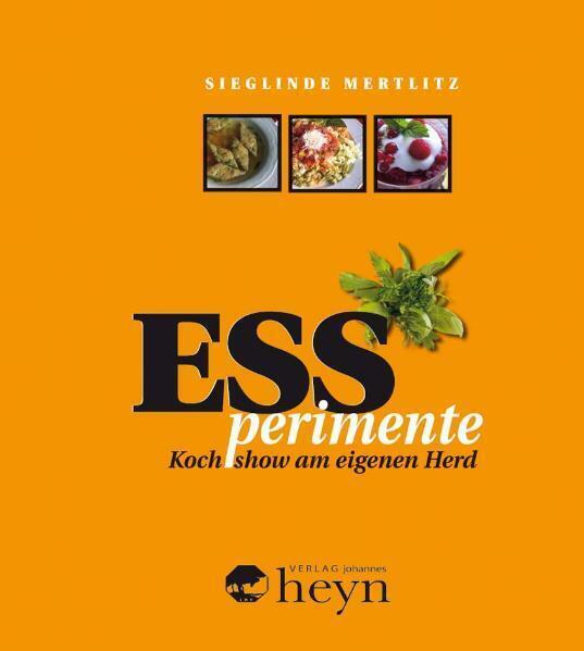 Thumbnail - Essperimente | Sieglinde Mertlitz | Kochshow Am Eigenen Herd | Buch |