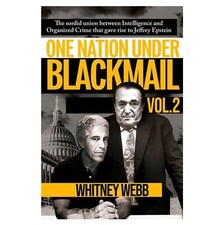Whitney Webb One Nation Under Blackmail - Vol...
