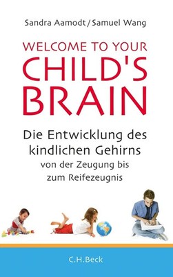 Welcome to your Child's Brain | Sandra Aamodt (u. a.) | Buch | 368 S. | Deutsch