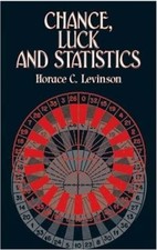 CHANCE, LUCK, AND STATISTICS (DOVER BOOKS ON MATHEMATICS) By Horace C. Levinson