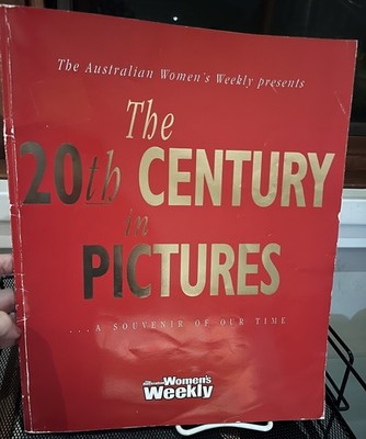 The 20th Century in Pictures...A Souvenir of our Time Australian Women's Weekly