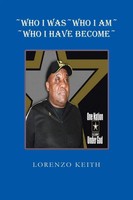 Lorenzo Keith | Who I Was Who I Am Who I Have Become | Taschenbuch | Englisch