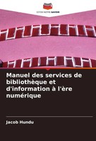Manuel Des Services De BibliothèQue Et D'information à L'èRe NuméRique Hundu