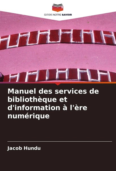 Manuel Des Services De BibliothèQue Et D'information à L'èRe NuméRique Hundu-image