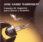 Jose Sabre Marroquin (1909 - 1995) - Canasta de Juguetes para Chicos y Grandes