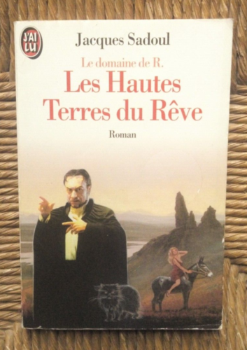 Livre fantastique Le domaine de R : Les hautes terres du rêve de Jacques Sadoul - Zdjęcie 1 z 2