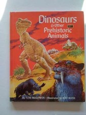 Dinosaurs and Other Prehistoric Animals - Hardcover, by McGowen Tom - Very Good