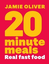 20 Minute Meals: Real Fast Food by Jamie Oliver