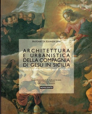 Architettura e urbanistica della Compagnia di Gesù in Sicilia : fonti e document