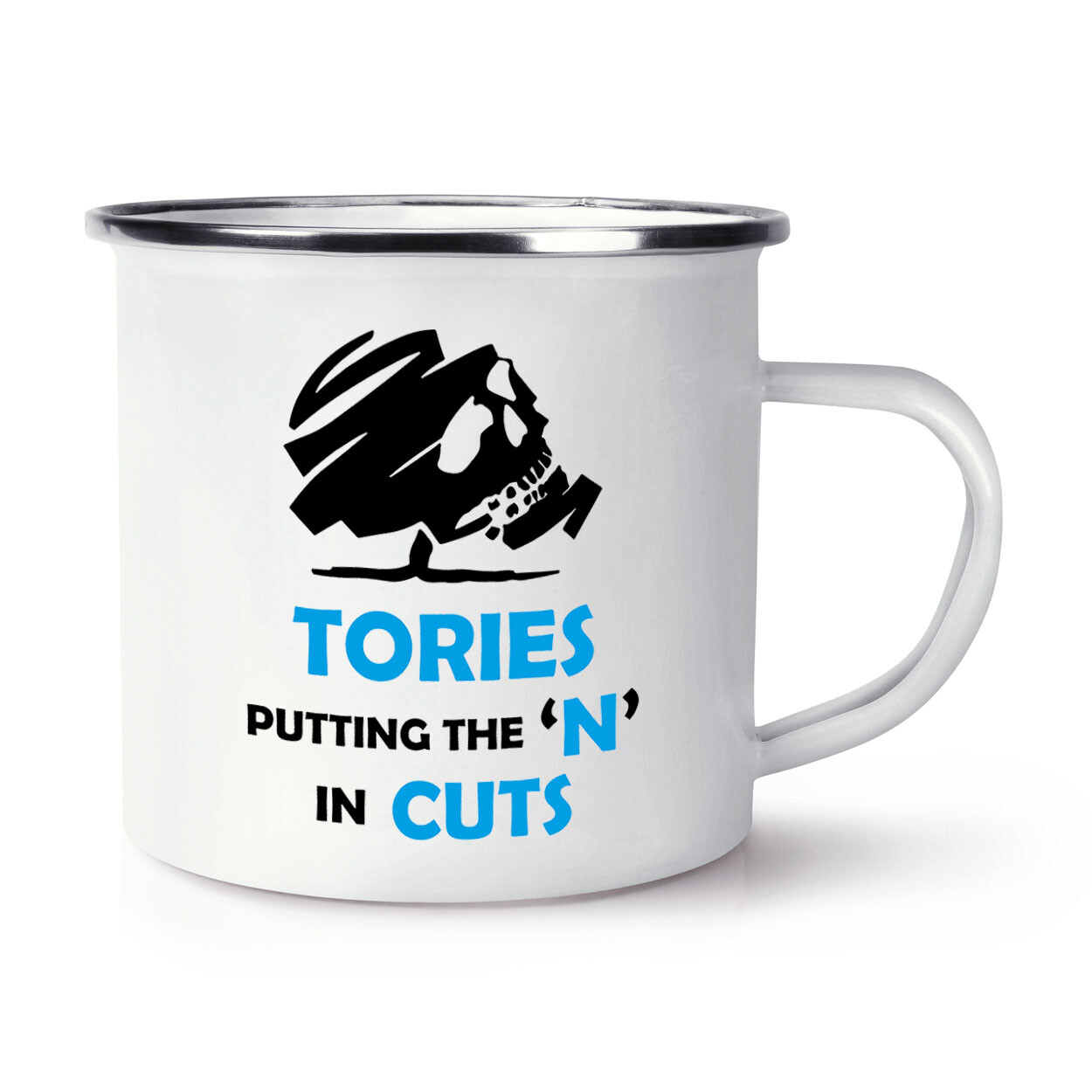 Tories Putting The N In Cuts Enamel Mug Cup Conservatives Politics Rude Sarcasm