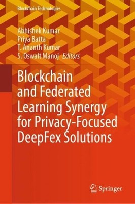 Blockchain and Federated Learning Synergy for Privacy-Focused DeepFex Solutions 