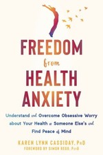 Freedom from Health Anxiety: Unders..., Cassiday, Karen