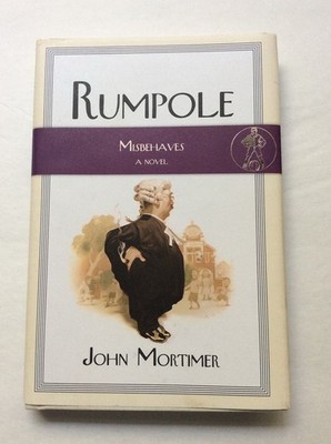 Rumpole Misbehaves: A Novel