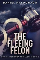 Daniel Maldonado | The Fleeing Felon | Taschenbuch | Englisch (2021)