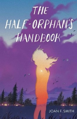 The Half-Orphan's Handbook by Joan F. Smith (English) Paperback Book