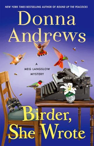 Birder, She Wrote : A Meg Langslow Mystery by Donna Andrews (2023, Hardcover)