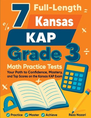 Reza Nazari | 7 Full-Length Kansas KAP Grade 3 Math Practice Tests | Taschenbuch