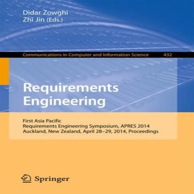 Requirements Engineering First Asia Pacific Requirements Engineer