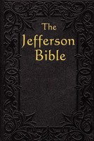 The Jefferson Bible The Life And Morals Of Thomas Jefferson Taschenbuch Englisch