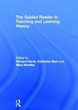 Guided Reader to Teaching and Learning History, Hardcover by Harris, Richard ...