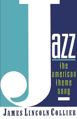 Jazz The American Theme Song James Lincoln Collier Taschenbuch Englisch 1995