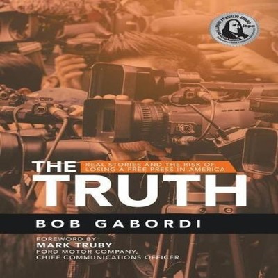 The Truth Real Stories and the Risk of Losing a Free Press in Ame