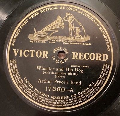 Arthur Pryor s Band   78 rpm Victor pat 17380: Whistler and His Dog/Warbler s Se