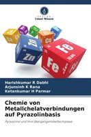 Harishkumar R Dabhi (U. A.) | Chemie Von Metallchelatverbindungen Auf...