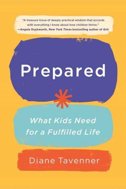 Prepared What Kids Need for a Fulfilled Life by Diane Tavenner (Paperback Book)