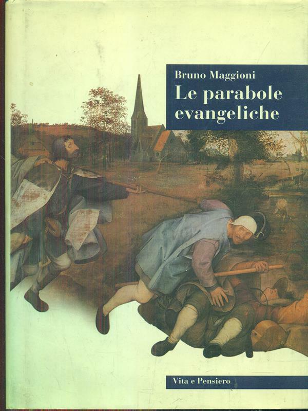 LE PARABOLE EVANGELICHE BRUNO MAGGIONI VITA E PENSIERO 1999 SESTANTE