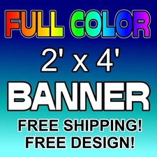 2' x 4' Custom Vinyl Banner 13oz Full Color Outdoor Sign 2x4 FREE DESIGN